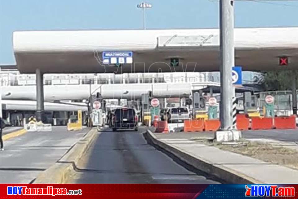 Hoy Tamaulipas Agilizaran cruce en Puente Internacional ReynosaHidalgo Hoy Tamaulipas Agilizaran cruce en Puente Internacional ReynosaHidalgo