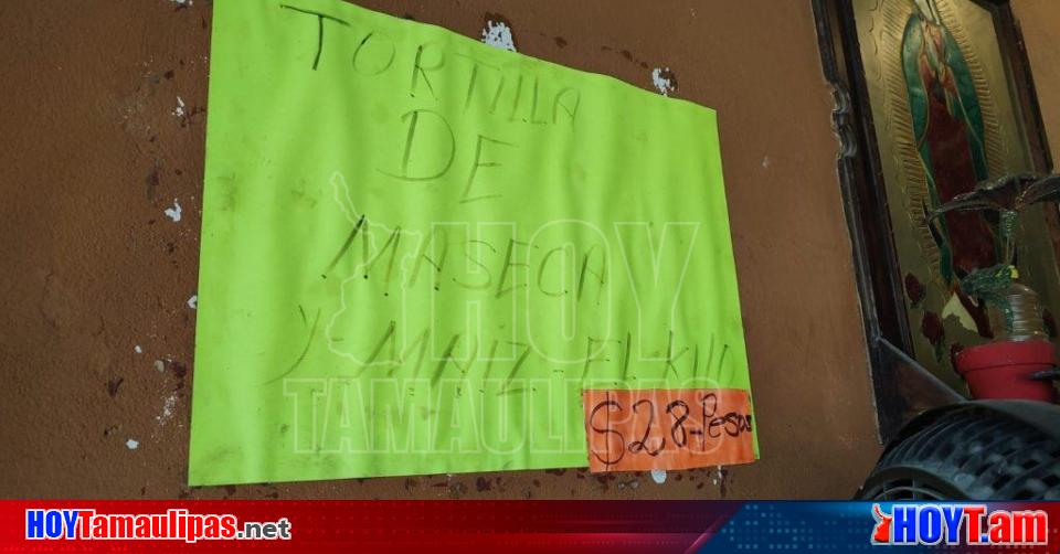Hoy Tamaulipas No se contempla incremento en el precio de la tortilla