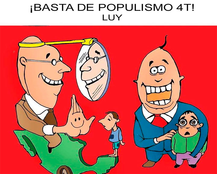 ¡Basta de populismo 4T!